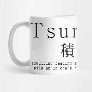 Tsundoku japanese adage Mug